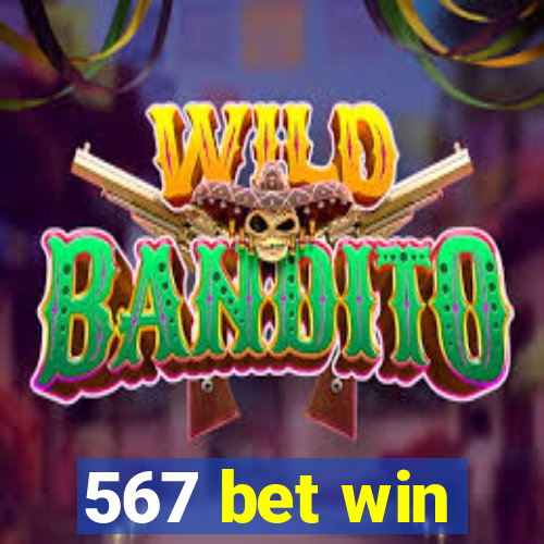 567 bet win